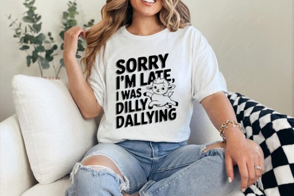 Sorry I m Late I Was Dilly Dallying PNG Review