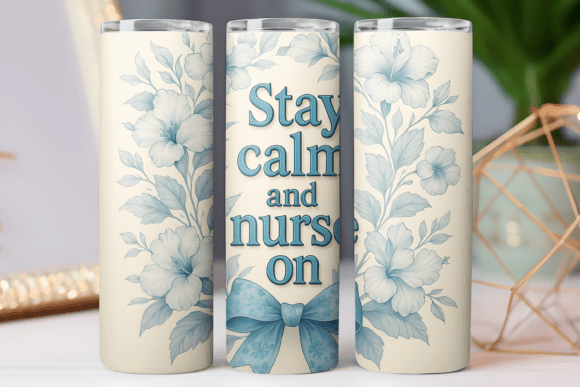 Stay Calm Nurse Tumbler Wrap 20oz Skinny Review